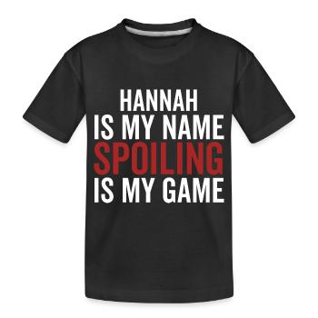 Hannah ist mein Name Verderben ist mein Spiel - Kinder Premium Bio T-Shirt - Schwarz - Vorne