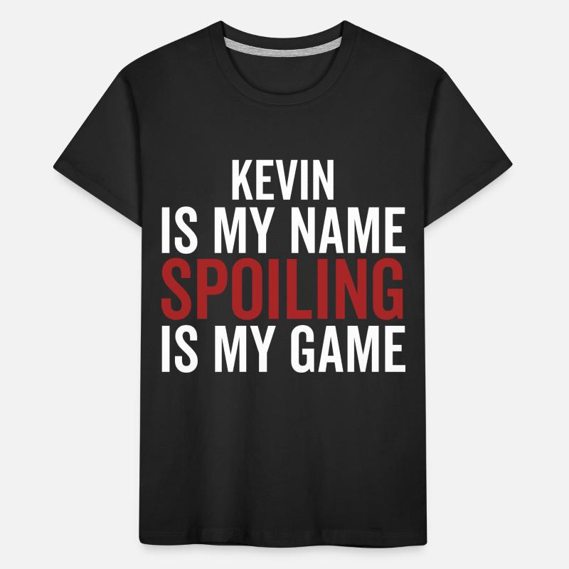 Kevin est mon nom Spoiling est mon jeu T-shirt bio Premium Enfant