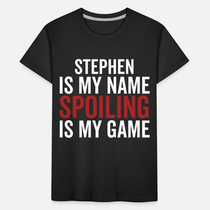 Stephen est mon nom Spoiling est mon jeu T-shirt bio Premium Enfant