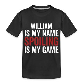 William est mon nom Spoiling est mon jeu - T-shirt bio Premium Enfant - noir - Devant