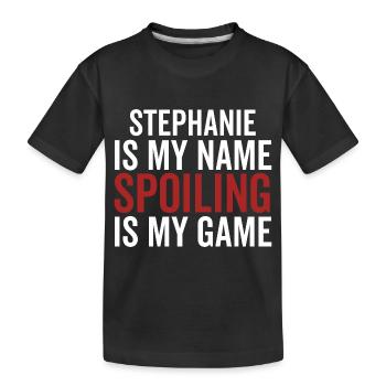 Stephanie est mon nom Spoiling est mon jeu - T-shirt bio Premium Enfant - noir - Devant
