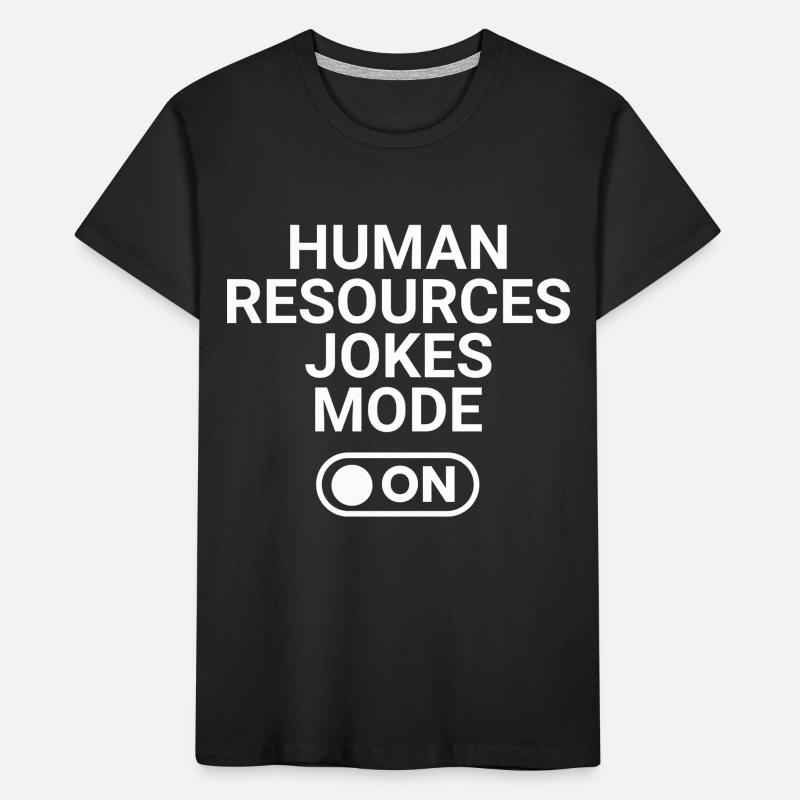 Human Resources Jokes Mode ON Kids' Premium Organic T-Shirt