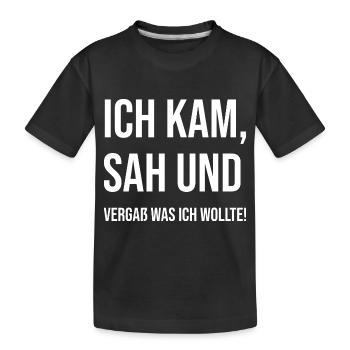 Ich kam, sah und vergaß was ich wollte - Kinder Premium Bio T-Shirt - Schwarz - Vorne