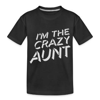 im the crazy aunt - Kinder Premium Bio T-Shirt - Schwarz - Vorne
