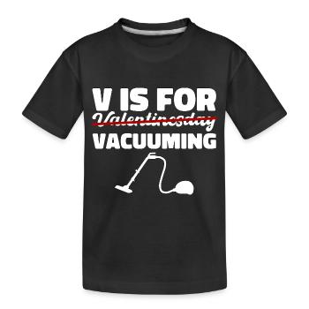 Valentine's Day vaccuming Love Cleanliness Gift - Kids' Premium Organic T-Shirt - black - Front
