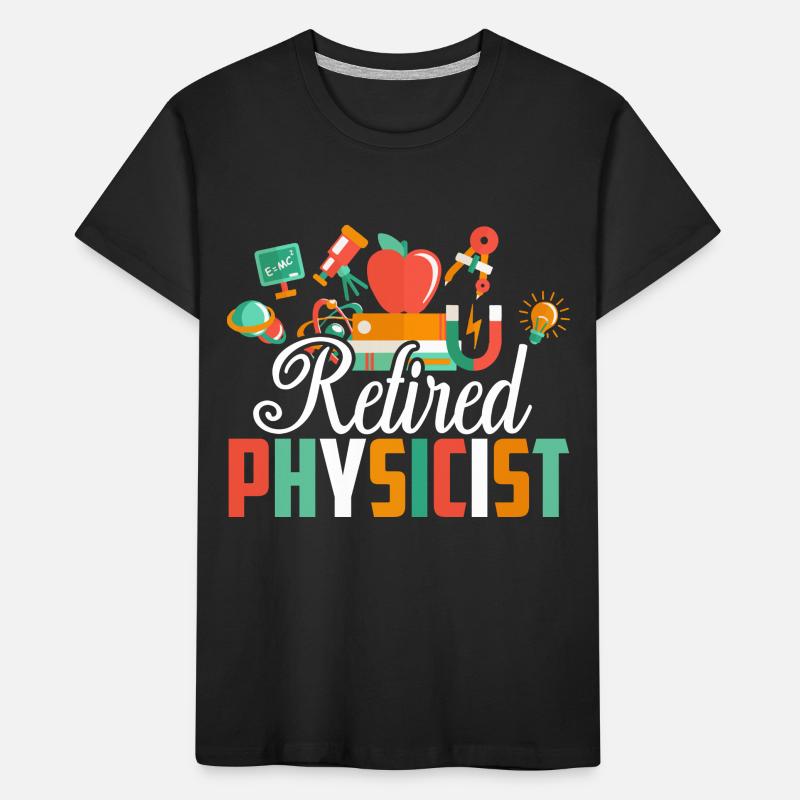 Physicist Retired Physicist Kids' Premium Organic T-Shirt