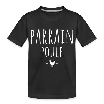 parrain poule / cadeau humour parrain - T-shirt bio Premium Enfant - noir - Devant
