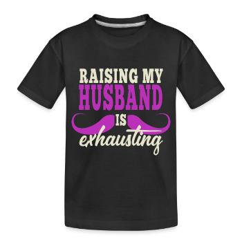 Die Erziehung meines Mannes ist anstrengend - Kinder Premium Bio T-Shirt - Schwarz - Vorne