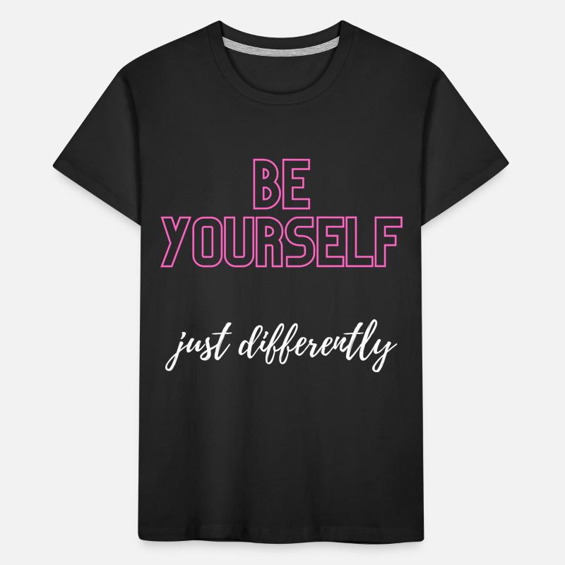 Soyez vous-même, mais différemment T-shirt bio Premium Enfant