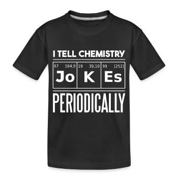 Je raconte des blagues de chimie périodiquement - T-shirt bio Premium Enfant - noir - Devant