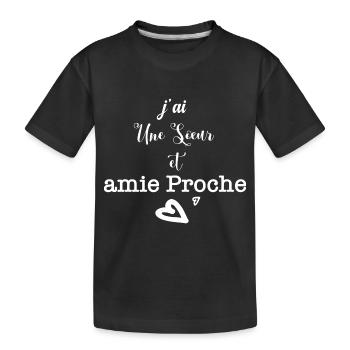j ai une Sœur et amie proche - T-shirt bio Premium Enfant - noir - Devant