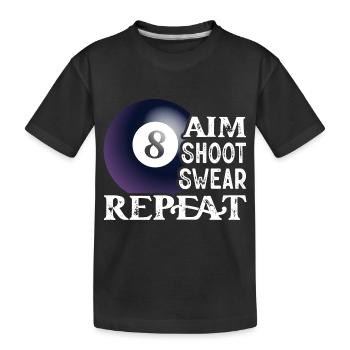Aim Shoot Jurer Répéter Joueur de billard PoolBillards - T-shirt bio Premium Enfant - noir - Devant