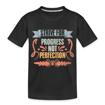 Strive For Progress Not Perfection Vintage - Kids' Premium Organic T-Shirt - black - Front