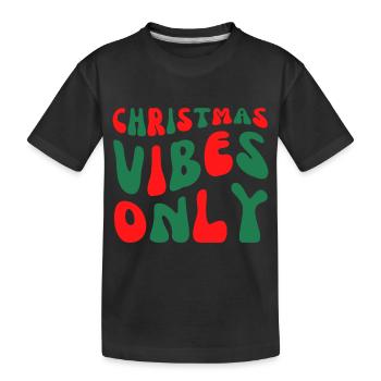 Christmas Vibes Only - Kids' Premium Organic T-Shirt - black - Front