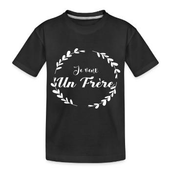 Je veux un frère - T-shirt bio Premium Enfant - noir - Devant