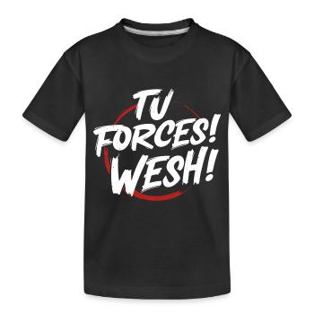 Tu forces! wesh! - T-shirt bio Premium Enfant - noir - Devant