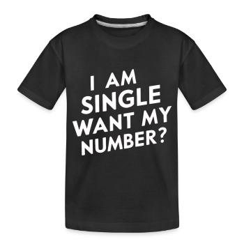 Ich bin Single Willst du meine Nummer - Kinder Premium Bio T-Shirt - Schwarz - Vorne