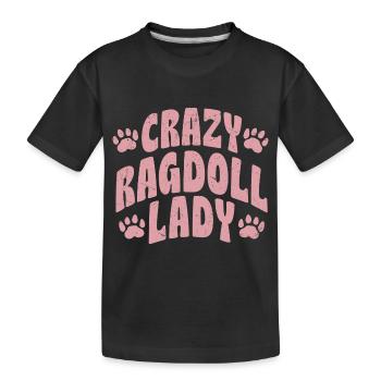 Crazy Ragdoll Lady Cat Kitten Mother - Kids' Premium Organic T-Shirt - black - Front