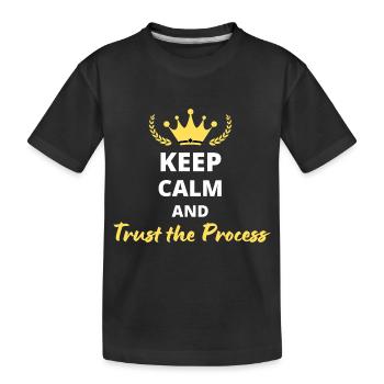 Bewahren Sie Ruhe und vertrauen Sie dem Prozess - Kinder Premium Bio T-Shirt - Schwarz - Vorne