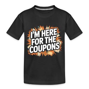 Ich bin hier für die Coupons Couponer Shopper Speichern - Kinder Premium Bio T-Shirt - Schwarz - Vorne