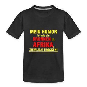 Schwarzer Humor | trocken Witz Flachwitz Geschenk - Kinder Premium Bio T-Shirt - Schwarz - Vorne