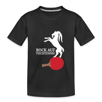 Tennis Ziege lustiger Spruch Bock auf Tischtennis - Kinder Premium Bio T-Shirt - Schwarz - Vorne