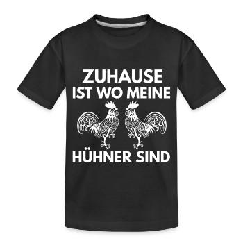 Zuhause ist wo meine Hühner sind - Kinder Premium Bio T-Shirt - Schwarz - Vorne