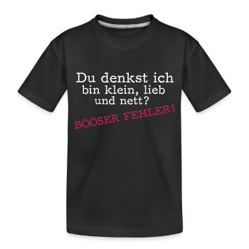 Du denkst ich bin klein, lieb und nett - Kinder Premium Bio T-Shirt - Schwarz - Vorne