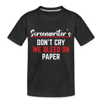 Screenwriter We Bleed on Paper - Kids' Premium Organic T-Shirt - black - Front