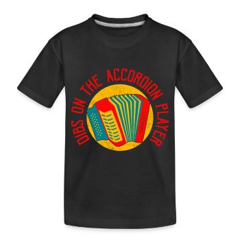 Dibs On The Accordion Player Polka Music - Kids' Premium Organic T-Shirt - black - Front