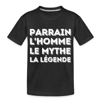 PARRAIN l'homme le mythe la légende - T-shirt bio Premium Enfant - noir - Devant