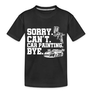 Sorry Can't Car Painting Bye Artisti Brush Artwork - Kinder Premium Bio T-Shirt - Schwarz - Vorne
