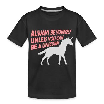always be yourself unicorn - Kids' Premium Organic T-Shirt - black - Front