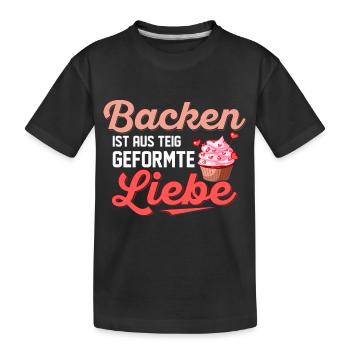 Backen ist aus Teig geformte Liebe Konditor Torten - Kinder Premium Bio T-Shirt - Schwarz - Vorne