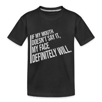 Mon visage le fera certainement - T-shirt bio Premium Enfant - noir - Devant