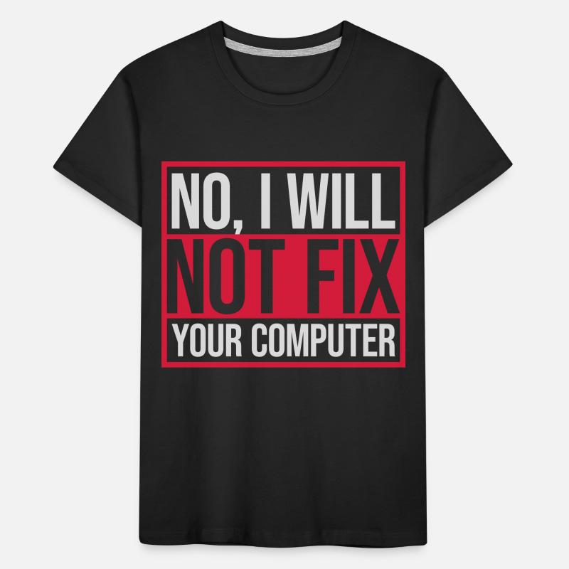not fix your computer Kids' Premium Organic T-Shirt