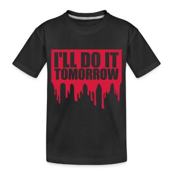 Citation de Do It Tomorrow - T-shirt bio Premium Enfant - noir - Devant