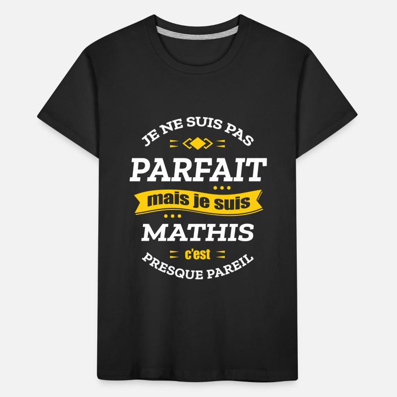 MATHIS PARFAIT - PRENOM MATHIS T-shirt bio Premium Enfant