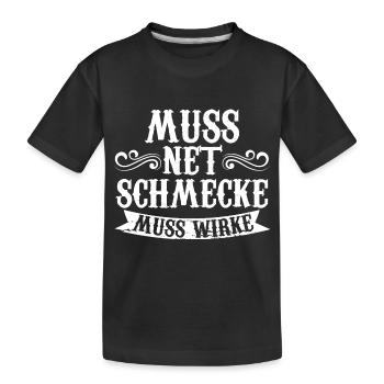 Muss Net Schmecke Muss Wirke Fitness - Kinder Premium Bio T-Shirt - Schwarz - Vorne