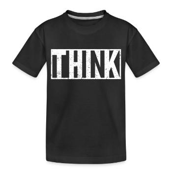 Think Slogan Statement - Kids' Premium Organic T-Shirt - black - Front