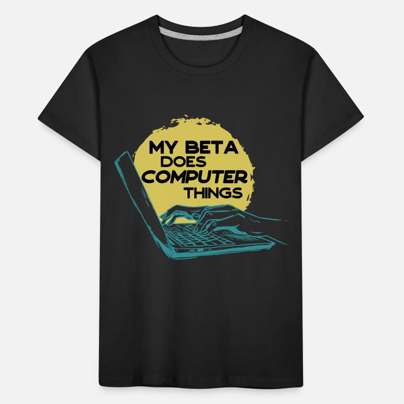 My beta makes computer things programmers Kids' Premium Organic T-Shirt