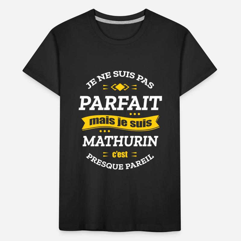 MATHURIN PARFAIT - PRENOM MATHURIN T-shirt bio Premium Enfant