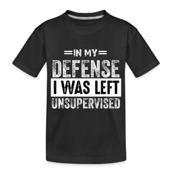 in My Defense i Was Left Unsupervised - T-shirt bio Premium Enfant - noir - Devant