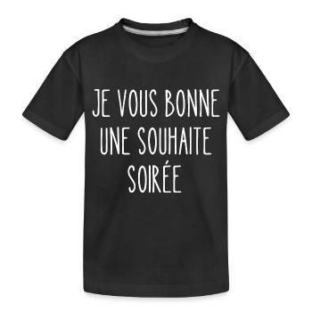 je vous bonne une souhaite soirée - T-shirt bio Premium Enfant - noir - Devant