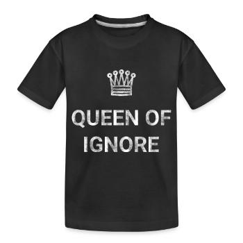 Queen of ignore - Kids' Premium Organic T-Shirt - black - Front