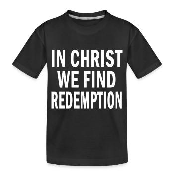 En Christ, nous trouvons la rédemption, l’inspiration de Jésus - T-shirt bio Premium Enfant - noir - Devant