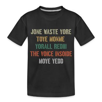 JONE WASTE YORE TOYE MONME YORALL REDIII LA VOIX - T-shirt bio Premium Enfant - noir - Devant
