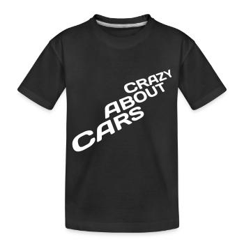Crazy About Cars Cool Saying Love Racing Car Driving - Kids' Premium Organic T-Shirt - black - Front