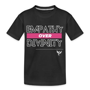 Empathy over divinity - Kids' Premium Organic T-Shirt - black - Front