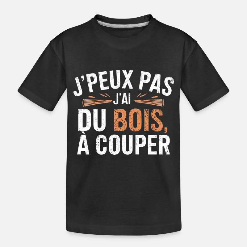 J Peux PasJ ai Du Bois à couper - T-shirt bio Premium Enfant - noir